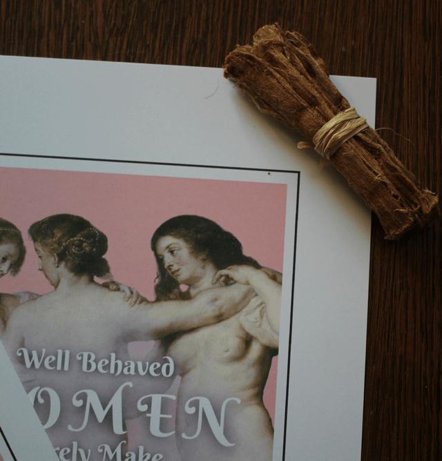 Card "Well Behaved Women Rarely Make History"